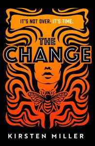 The Change by Kirsten Miller