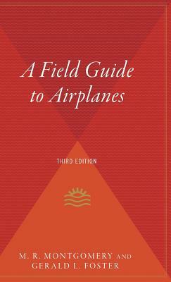 A Field Guide to Airplanes of North America by Gerald L. Foster, M. R. Montgomery