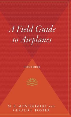 A Field Guide to Airplanes of North America by M. R. Montgomery, Gerald L. Foster