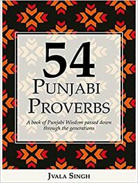 54 Punjabi Proverbs by Jvala Singh