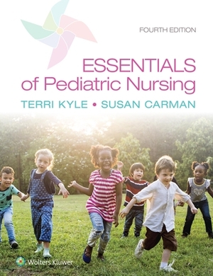 Essentials of Pediatric Nursing by Susan Carman, Theresa Kyle