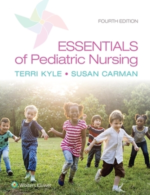 Essentials of Pediatric Nursing by Susan Carman, Theresa Kyle