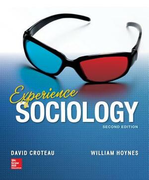 Experience Sociology with Connect Plus Access Card and Smartbook Achieve by David Croteau, William Hoynes