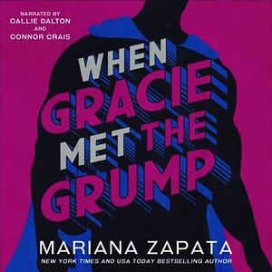 When Gracie Met The Grump by Mariana Zapata