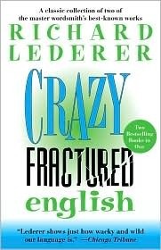 Crazy English and Fractured English by Richard Lederer