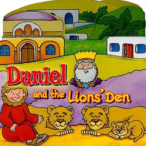 Daniel and the Lions' Den by Juliet David