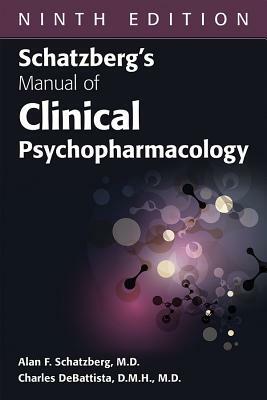 Schatzberg's Manual of Clinical Psychopharmacology, Ninth Edition by Alan F. Schatzberg