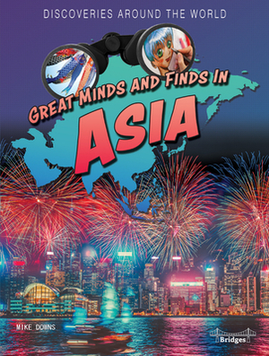 Great Minds and Finds in Asia by Mike Downs