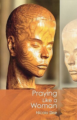 Praying Like a Woman by Nicola Slee