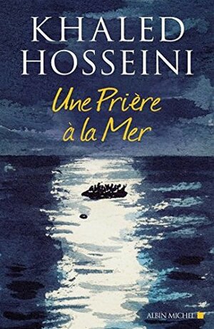 Une prière à la mer by Khaled Hosseini