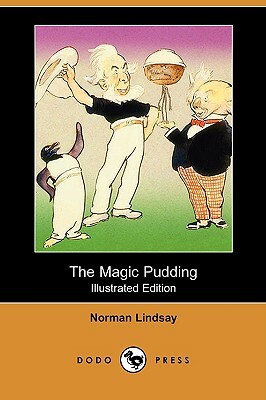 The Magic Pudding (Illustrated Edition) (Dodo Press) by Norman Lindsay
