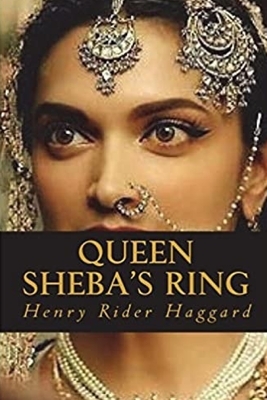 Queen Sheba's Ring by H. Rider Haggard