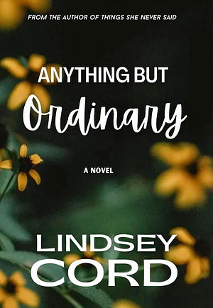 Anything but Ordinary by Lindsey Cord