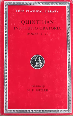 Institutio Oratoria IV-VI by Quintilian Quintilian