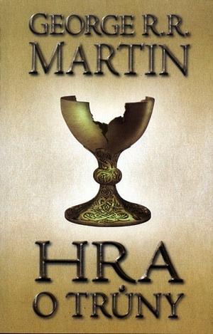 Hra o Trůny - část druhá by George R.R. Martin, Hana Březáková