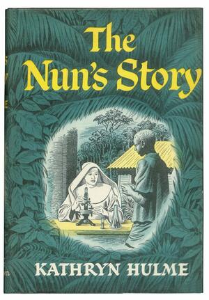 The Nun's Story by Kathryn Hulme