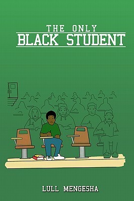 The Only Black Student by Lull Mengesha