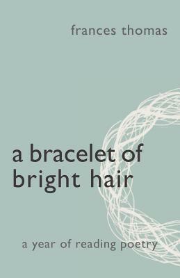A Bracelet of Bright Hair by Frances Thomas