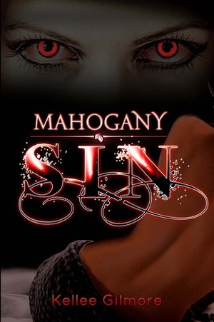 Mahogany Sin by Kellee Gilmore