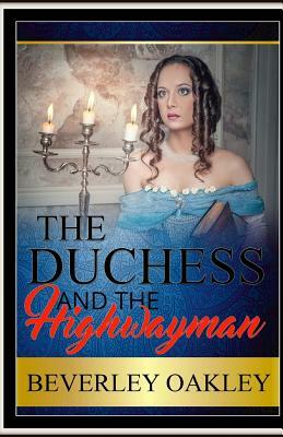 The Duchess and the Highwayman by Beverley Oakley