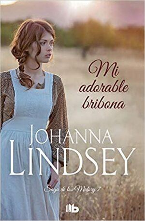 Mi Adorable Bribona by Johanna Lindsey