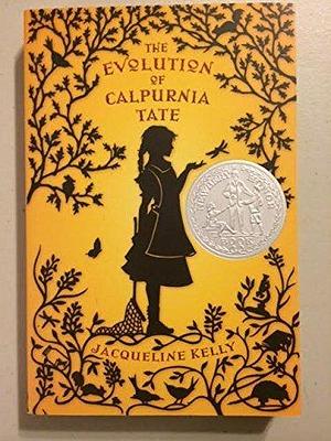 Evolution of Calpurnia Tate Newbery Honor Book by Jacqueline Kelly, Jacqueline Kelly