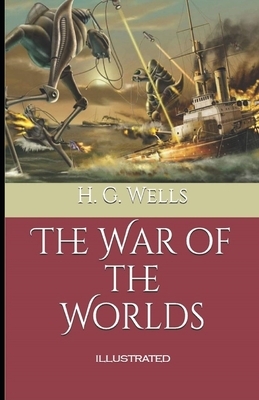 The War of the Worlds Illustrated by H.G. Wells