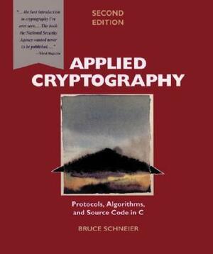 Applied Cryptography: Protocols, Algorithms, and Source Code in C by Bruce Schneier