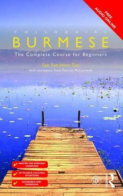 Colloquial Burmese: The Complete Course for Beginners by San San Hnin Tun, Patrick McCormick