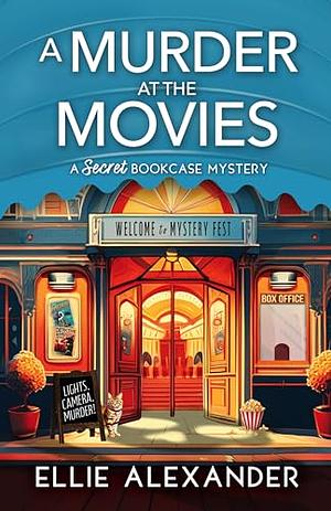 A Murder at the Movies by Ellie Alexander