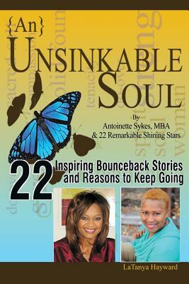 {An} Unsinkable Soul: Fat, Black, Broke and Pregnant by Antoinette Sykes, La Tanya Hayward