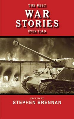 The Best War Stories Ever Told by 