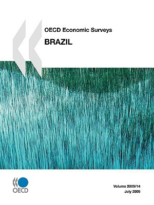 OECD Economic Surveys: Brazil 2009 by Publishing Oecd Publishing