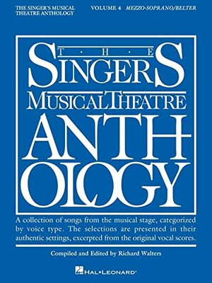 Singer's Musical Theatre Anthology, Volume 4: Mezzo-Soprano/Belter by Richard Walters