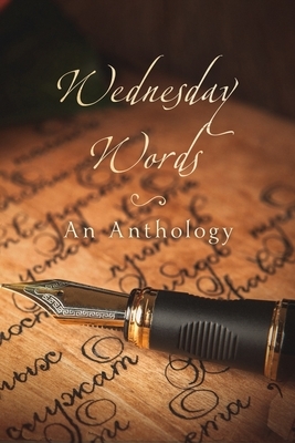 Wednesday Words: An Anthology by Neville Raper