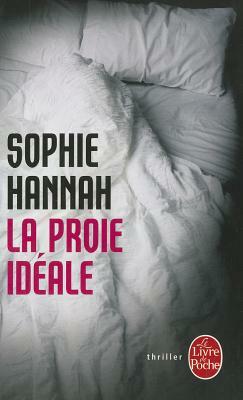 La Proie Idéale by Sophie Hannah