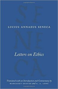 Letters on Ethics: To Lucilius by Lucius Annaeus Seneca, Margaret Graver, Anthony A. Long