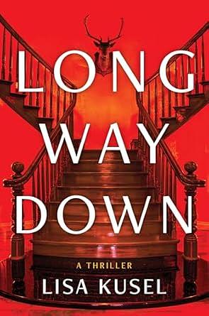 Long Way Down: A Thriller by Lisa Kusel
