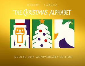 The Christmas Alphabet by Robert Sabuda