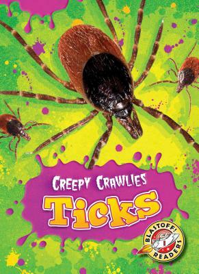 Ticks by Megan Borgert-Spaniol