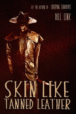 Skin Like Tanned Leather by Bill Link