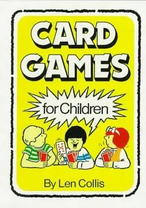 Card Games for Children by Len Collis