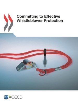 Committing to Effective Whistleblower Protection by Oecd