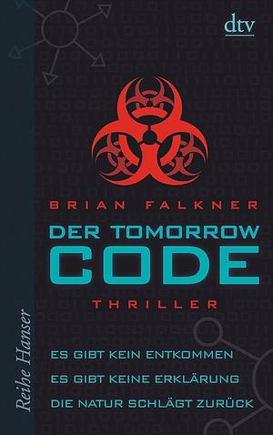 Der Tomorrow Code: Thriller by Brian Falkner