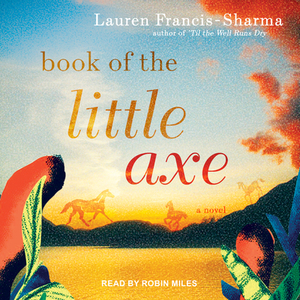 Book of the Little Axe by Lauren Francis-Sharma