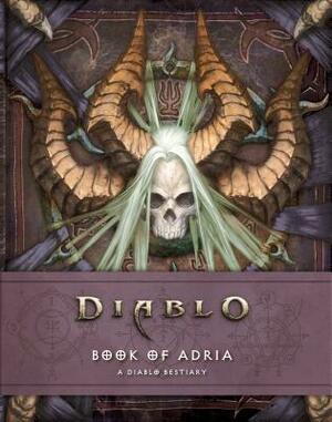 Diablo Bestiary - The Book of Adria by Robert Brooks, Matt Burns