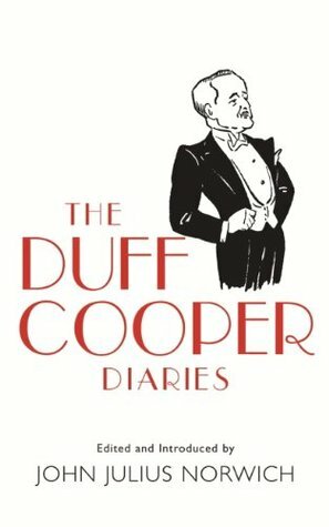 The Duff Cooper Diaries: 1915-1951 by John Julius Norwich