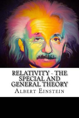 Relativity - the Special and General Theory by Albert Einstein