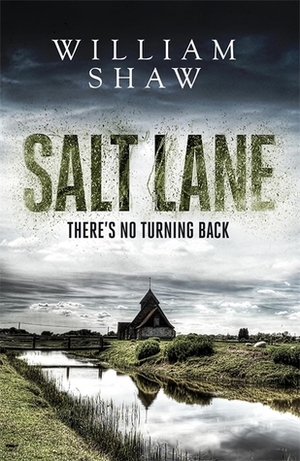 Salt Lane by William Shaw