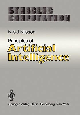 Principles of Artificial Intelligence by Nils J. Nilsson